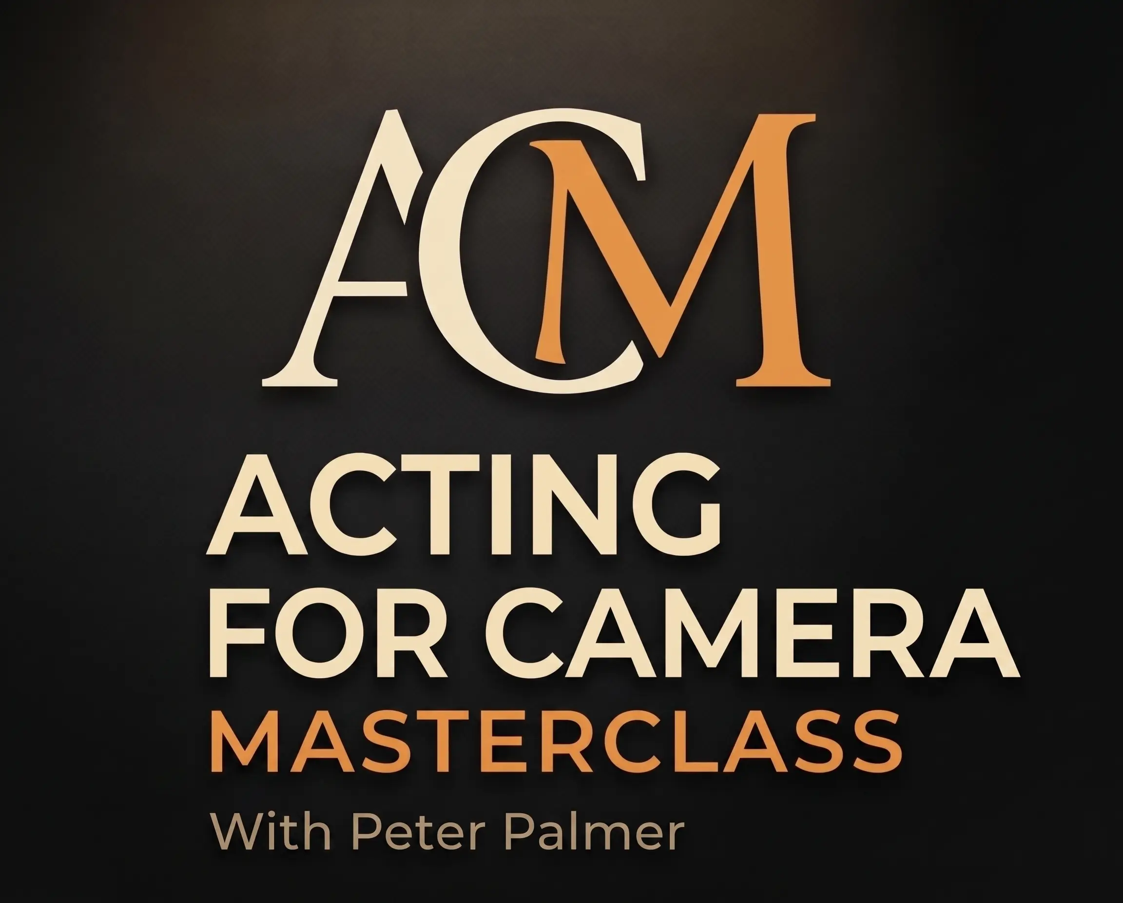 Acting For Camera Masterclass